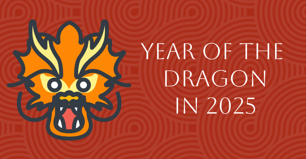 The Chinese Zodiac Dragon in 2025: Opportunities, Challenges, and Growth