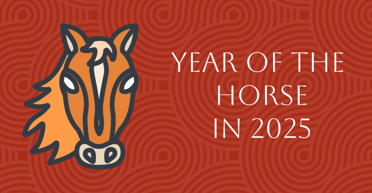 Chinese Zodiac 2025: Year Of The Horse Forecast