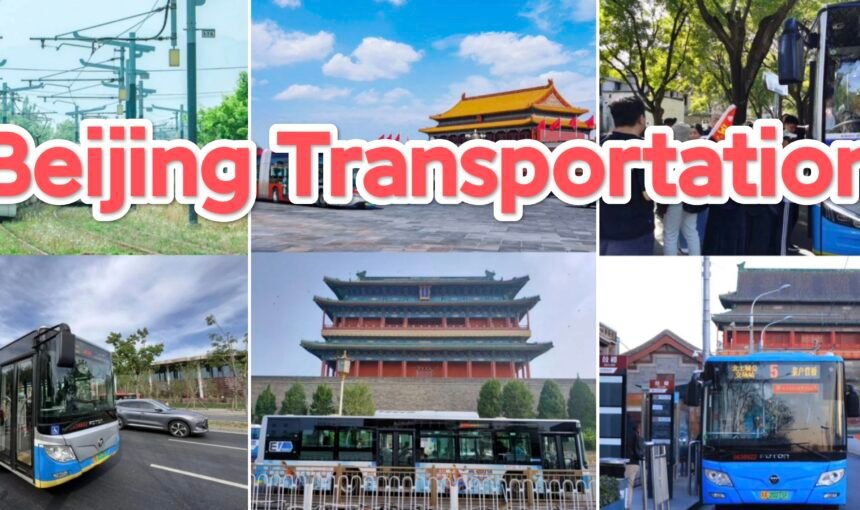 How to Get Around in Beijing: A Guide to Transportation