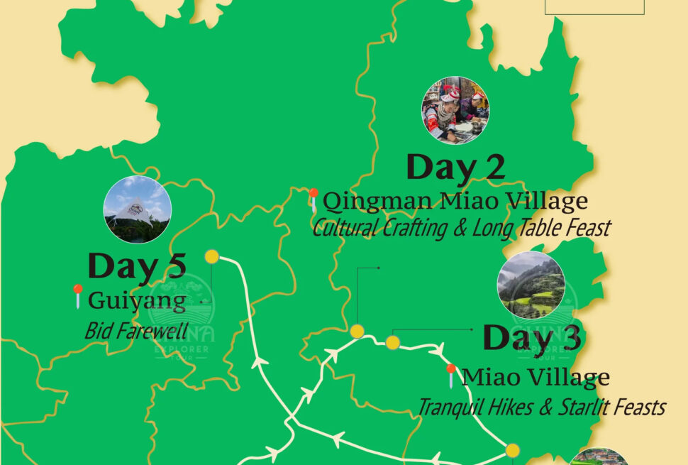 5 day guizhou tour map, guizhou, chinatravel, Infographic map of Guizhou with a day-by-day itinerary: Day 1 Huishui Cave Exploration, Day 2 Qingman Miao Village with Cultural Crafting and Long Table Feast, Day 3 Miao Village with Tranquil Hikes and Starlit Feasts, Day 4 Dong Village with Fish Catching and Fire Gathering, Day 5 Guiyang departure; green map on beige background with circular photos for each day.