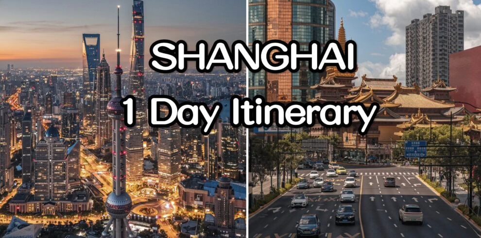 Split image thumbnail: Shanghai night skyline on the left and a busy daytime street with traditional buildings on the right, overlaid with 'SHANGHAI 1 Day Itinerary'.