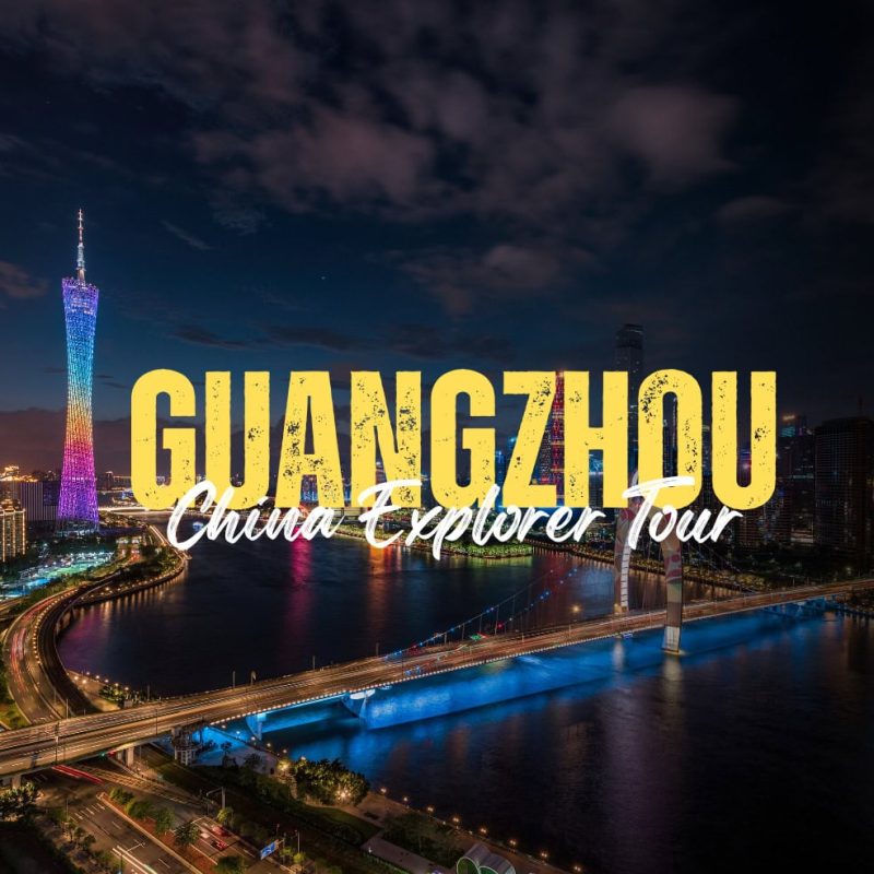 guangzhou, Chinatravel, Guangzhou skyline at night with illuminated tower and bridge, overlaid by bold yellow 'GUANGZHOU' and white 'China Explorer Tour' text (tour promo)