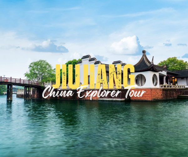 Bold yellow 'JIUJIANG' over a riverside pavilion and bridge on calm water, promoting a China Explorer Tour.