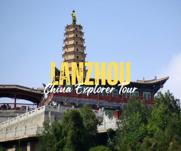 Lanzhou,Gansu,China tour Promotional image for Lanzhou travel: a multi-tier pagoda atop a temple with bold yellow 'LANZHOU' lettering and script 'China Explorer Tour' overlay.