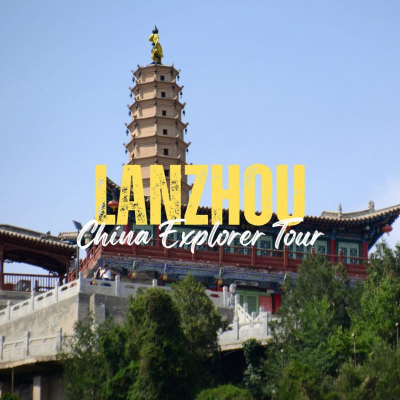 Lanzhou,Gansu,China tour Promotional image for Lanzhou travel: a multi-tier pagoda atop a temple with bold yellow 'LANZHOU' lettering and script 'China Explorer Tour' overlay.
