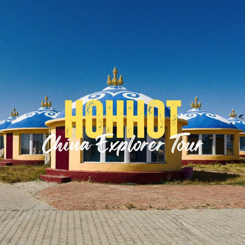 Hohhhot,Inner Mongolia,China tour Tour poster featuring circular yellow buildings with blue domed roofs and bold yellow text, reading Hohhot - China Explorer Tour.