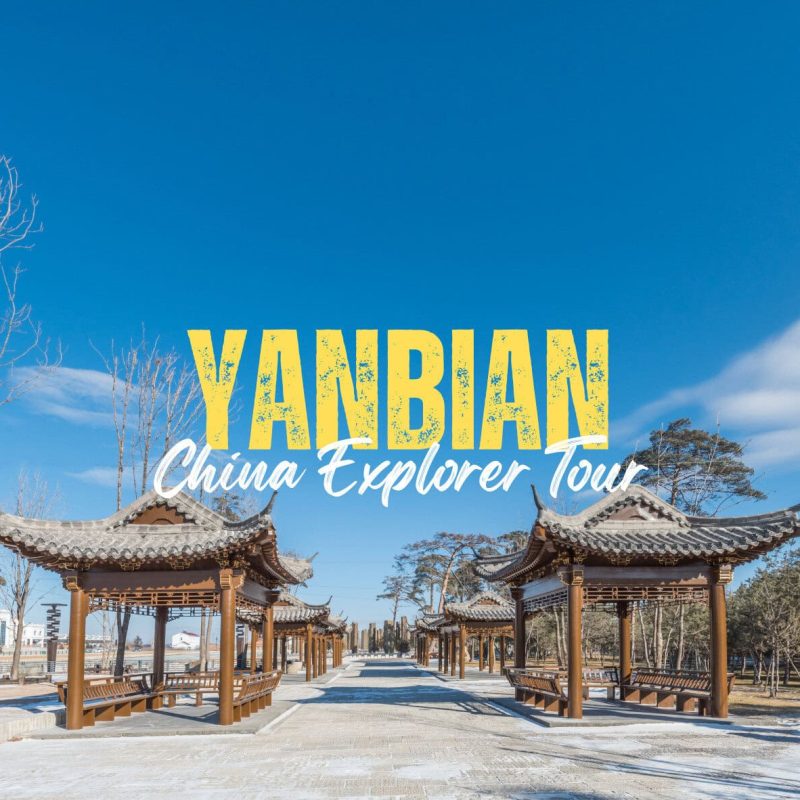 Yanbian,Jilin Province,China tour Promotional image showing a park with traditional Chinese pavilions and a blue sky, overlaid with yellow 'YANBIAN' and white 'China Explorer Tour' text.