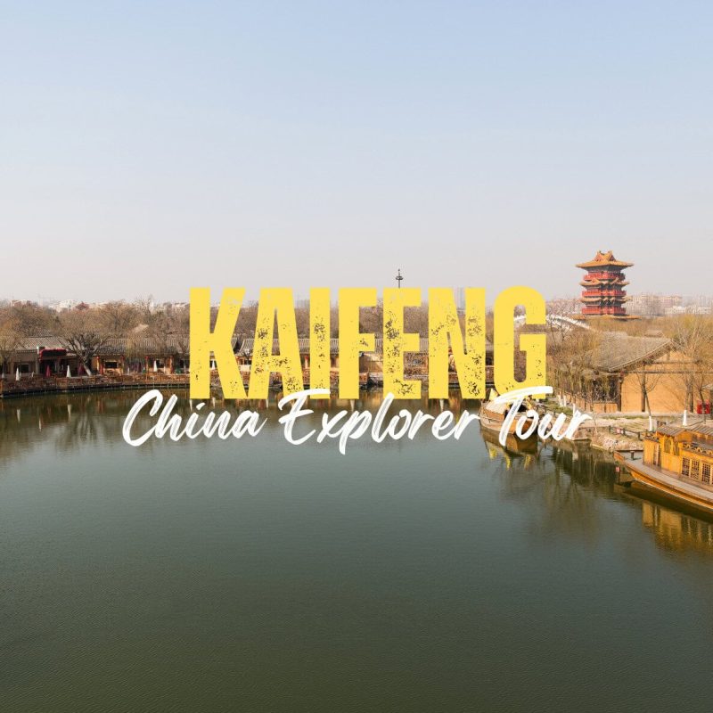 Kaifeng,Henan,Chinatravel Wide canal scene in Kaifeng with traditional buildings and a distant multi-tier pagoda, overlaid with bold yellow 'KAIFENG' and white 'China Explorer Tour' text.