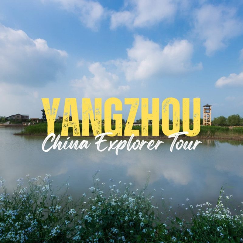 Yangzhou,Jiangsu,China tour Promotional banner: 'Yangzhou China Explorer Tour' over a calm lake with blue sky and distant buildings.