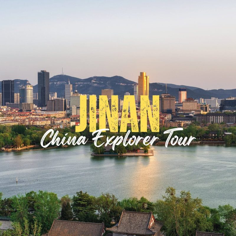 Jinan,Shandong,China tour Promotional banner for a Jinan tour showing a city skyline with a lake and the words 'JINAN' and 'China Explorer Tour'.