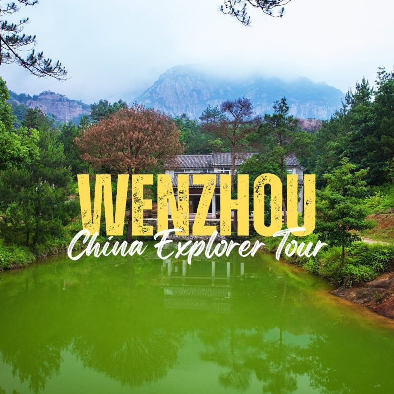 Wenzhou,Zhejiang,Chinatravel Banner promoting 'WENZHOU China Explorer Tour' with a green pond, trees, and mountains in the background; bold yellow text overlays the scene.