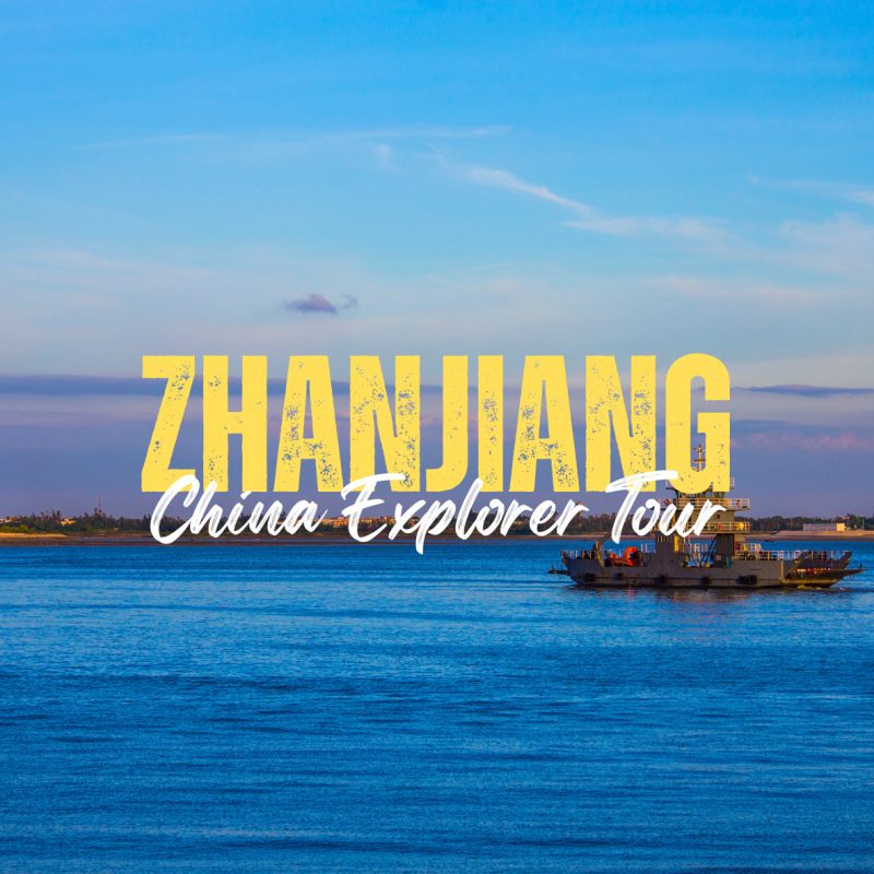 Zhanjiang,Guangdong,Chinatravel Promotional banner: bold yellow 'ZHANJANG' with white cursive 'China Explorer Tour' over a blue ocean and boat on the horizon.