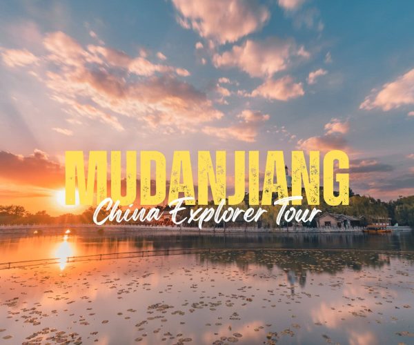 Mudanjiang,Heilongjiang,Chinatravel Sunset over a lake with boats and a riverside village; bold yellow 'MUDANJIANG' and white 'China Explorer Tour' text overlay.