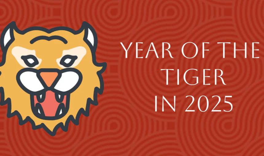 Chinese Zodiac 2025: Year Of The Tiger Forecast