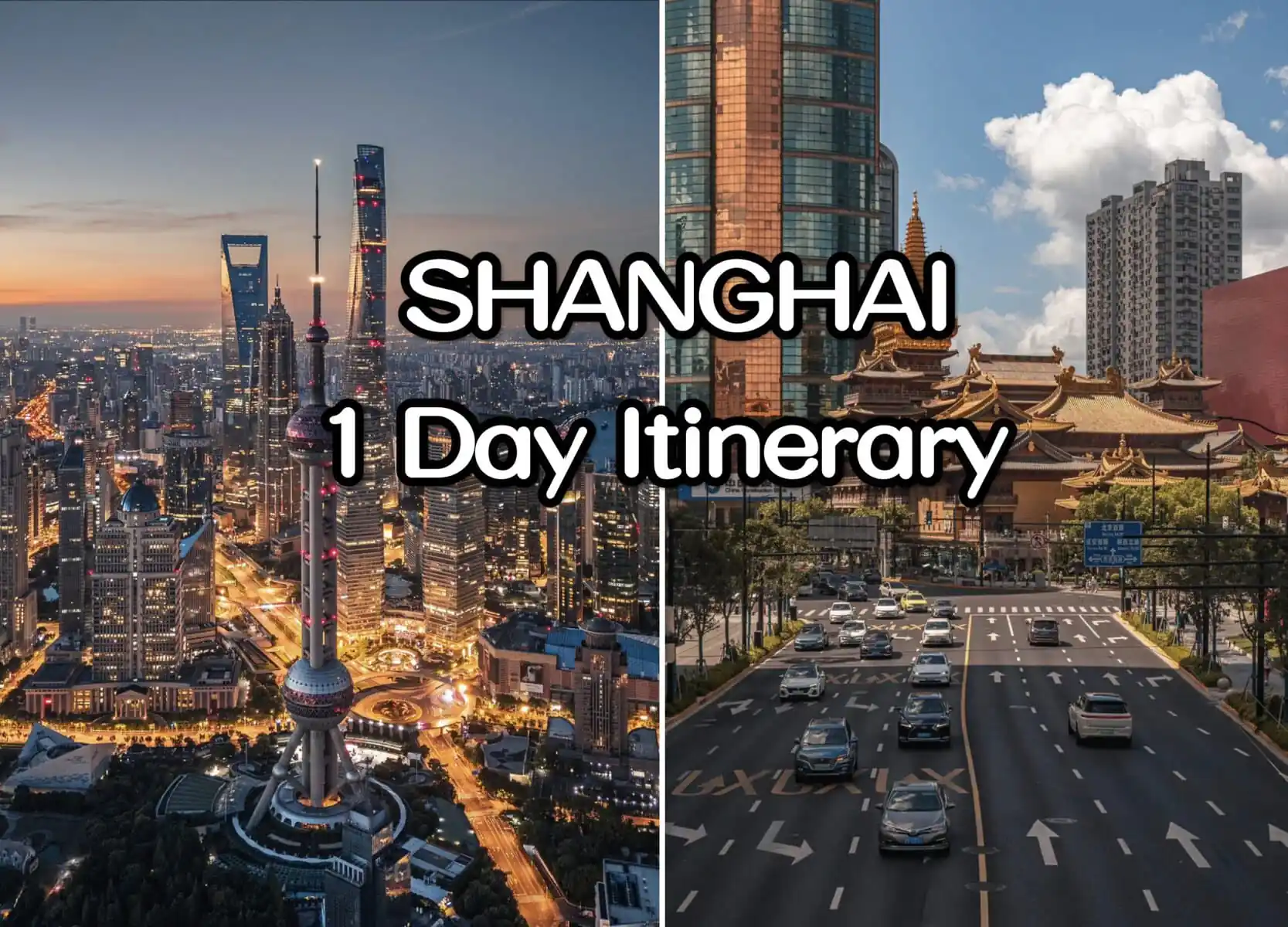 Shanghai 1 day Itinerary, china, chinatrip, Split-image collage of Shanghai: skyline on the left and a busy street with modern and traditional buildings on the right, overlaid with the text 'SHANGHAI 1 Day Itinerary'
