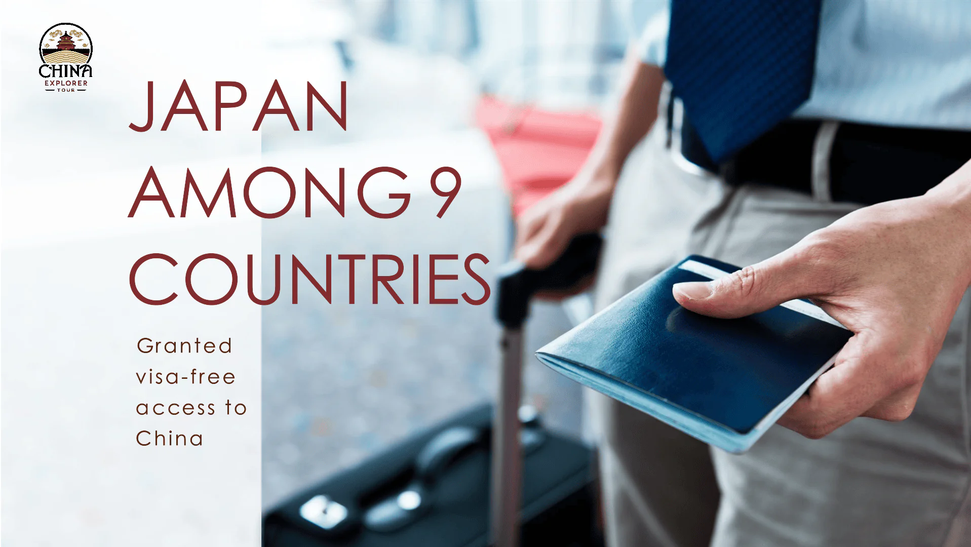 Banner announcing 'Japan among 9 countries' with visa-free access to China; person holds a passport at the airport.