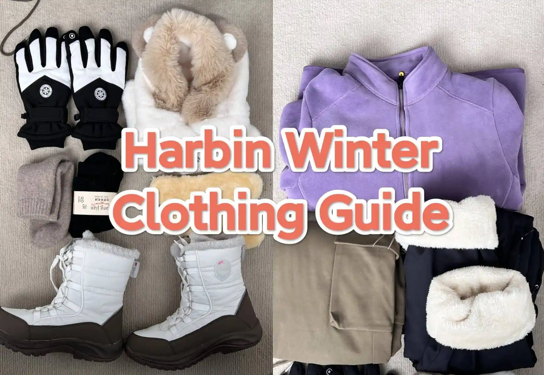 Harbin Winter Clothing Ultimate Guide, heilongjiang, china tour, Layout of winter clothing for a Harbin guide: boots, gloves, scarf, hats on the left and a purple jacket on the right with the text 'Harbin Winter Clothing Guide' overlayed