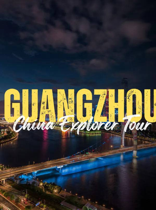 guangzhou, Chinatravel, Guangzhou skyline at night with illuminated tower and bridge, overlaid by bold yellow 'GUANGZHOU' and white 'China Explorer Tour' text (tour promo)