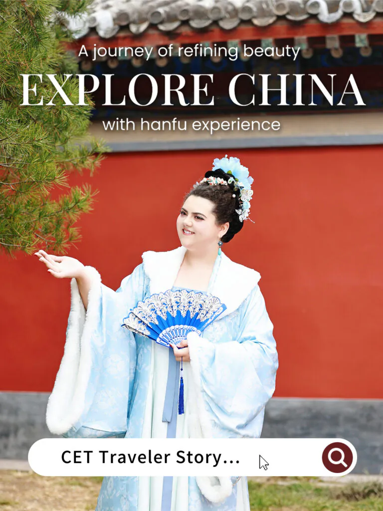 CET traveler story: China Hanfu experience